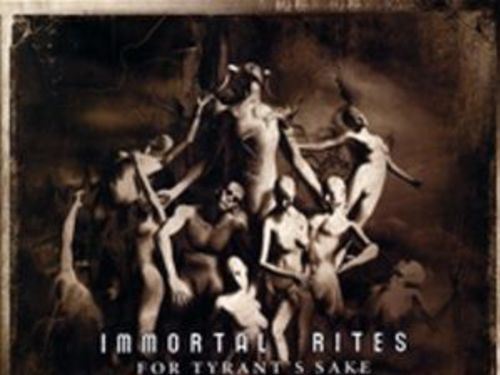 IMMORTAL RITES &#8211; For Tyrant´s Sake