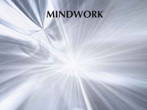 MINDWORK - Inside The Consciousness