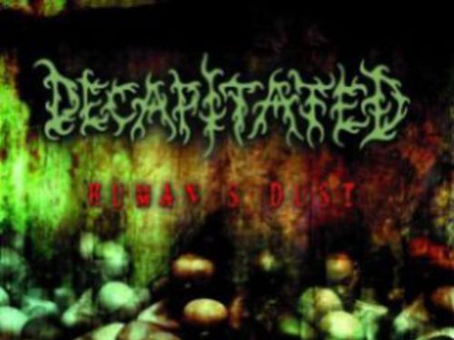 DECAPITATED - Human\'s Dust