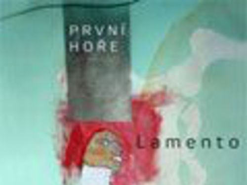 PRVNÍ HOŘE &#8211; Lamento