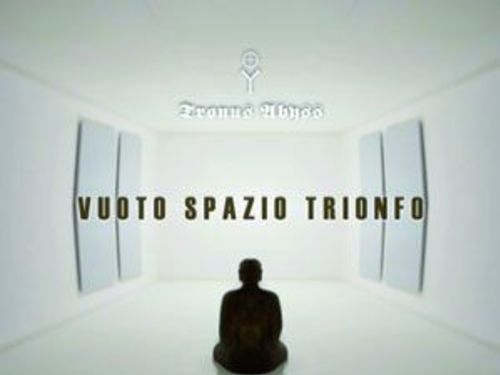 TRONUS ABYSS &#8211; Vuoto Spazio Trionfo