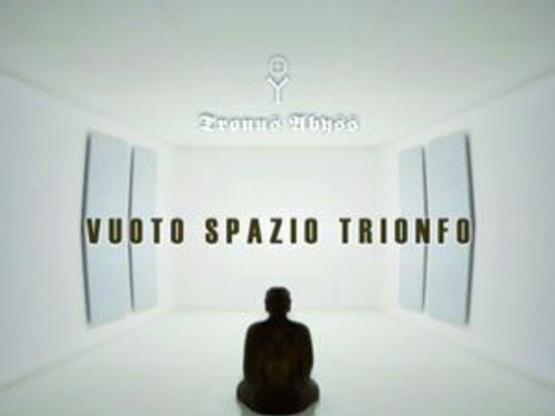 TRONUS ABYSS – Vuoto Spazio Trionfo