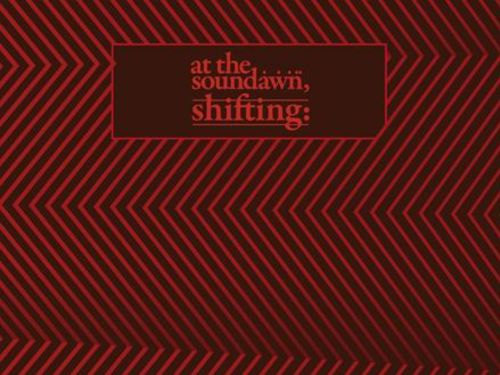 AT THE SOUNDAWN - Shifting