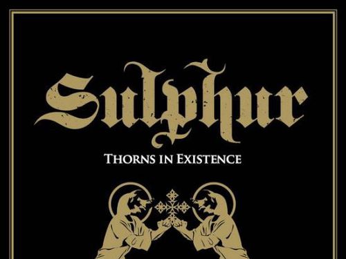 SULPHUR – Thorns in Existence
