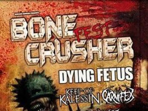„Bonecrusher Fest 2011“ - DYING FETUS (usa), KEEP OF KALESSIN (nor), CARNIFEX (usa), BURNING THE MASSES (usa), FLESHGOD APOCALYPSE (ita) - info