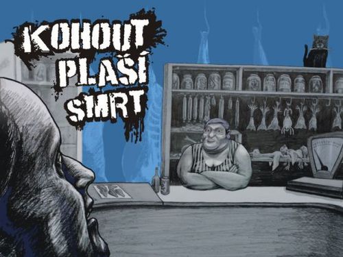 KOHOUT PLAŠÍ SMRT – Hužva
