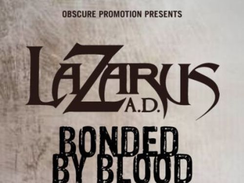 LAZARUS A.D,  BONDED BY BLOOD, EXORCIZPHOBIA - info