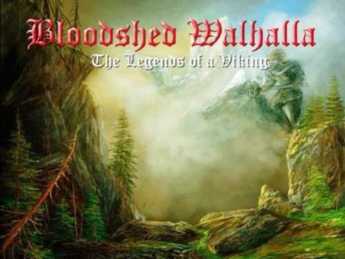 BLOODSHED WALHALLA &#8211; Legends Of A Viking