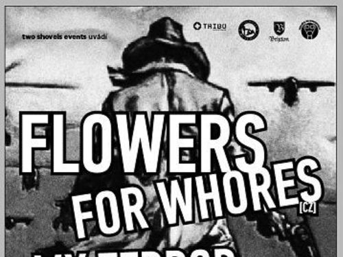 FLOWERS FOR WHORES (cz) + MY TERROR (de) + ESAZLESA (cz) - info