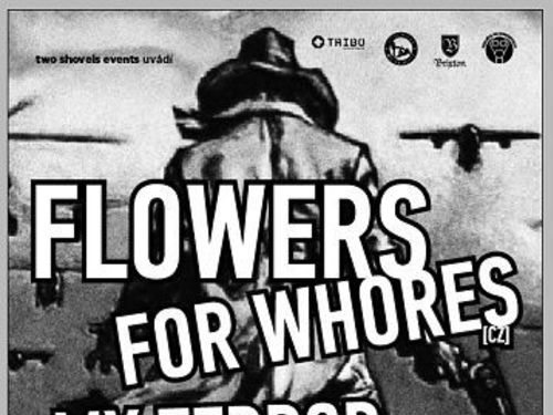 FLOWERS FOR WHORES (cz) + MY TERROR (de) + ESAZLESA (cz) - info