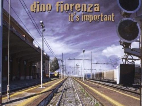 DINO FIORENZA &#8211; It\'s Important