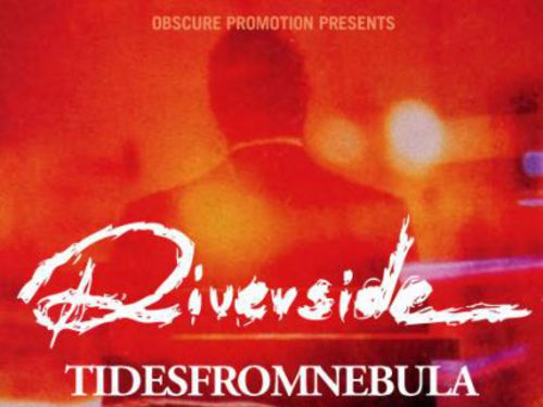 RIVERSIDE (pol), TIDES FROM NEBULA (pol) - info