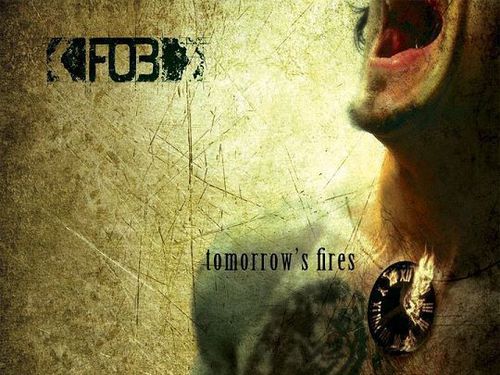 F.O.B. &#8211; Tomorrow\'s Fires