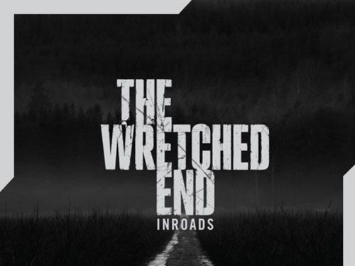 THE WRETCHED END &#8211; Inroads