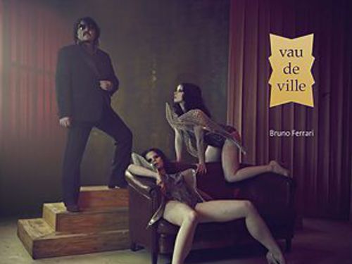 BRUNO FERRARI – Vaudeville