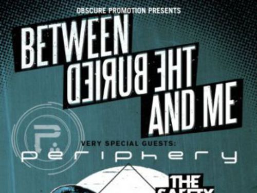 BETWEEN THE BURIED AND ME, PERIPHERY, THE SAFETY FIRE
