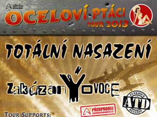 Oceloví ptáci tour 2013 - zakázanÝovoce a Totální nasazení opět na jedné scéně - info