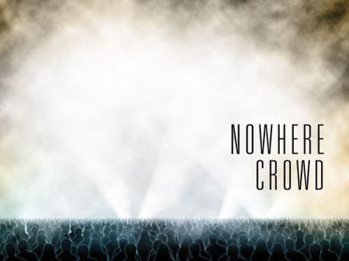 NOWHERE CROWD – Nowhere Crowd
