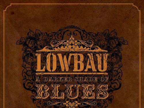 LOWBAU – A Darker Shade Of Blues