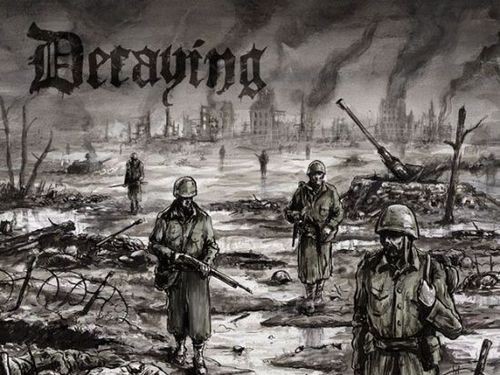 DECAYING &#8211; The Last Days of War