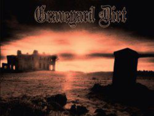 GRAVEYARD DIRT – For Grace And Damnation
