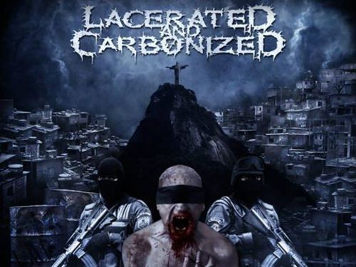 LACERATED AND CARBONIZED &#8211; The Core of Disruption