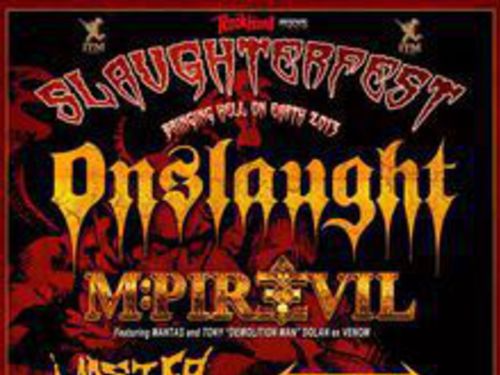 SLAUGHTERFEST - ONSLAUGHT, MASTER, EMPIRE OF EVIL, TANTARA - info