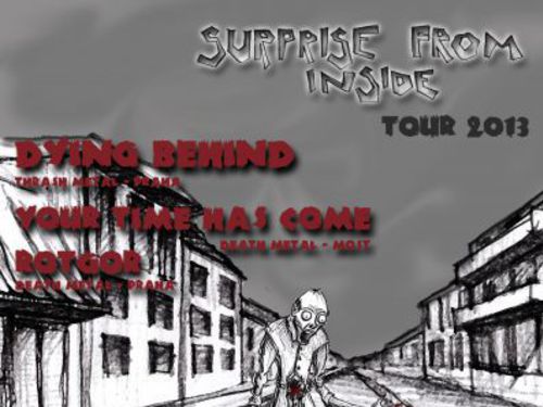DYING BEHIND, YOUR TIME HAS COME, ROTGOR - info