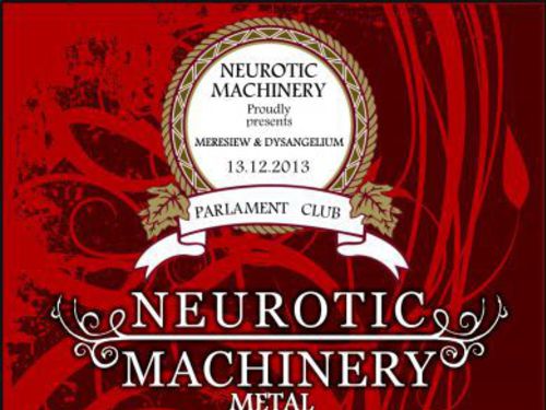 NEUROTIC MACHINERY, DYSANGELIUM, MERESIEW - info