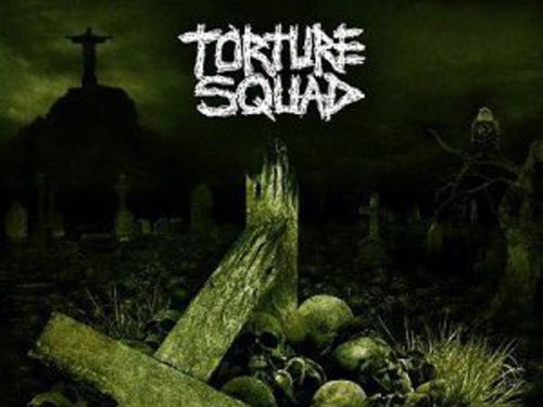 TORTURE SQUAD &#8211; Esquadr&#227;o de Tortura