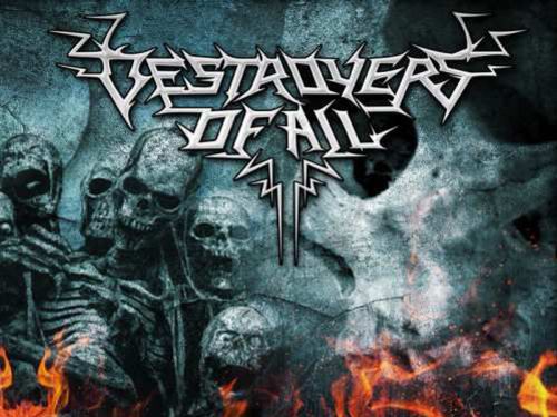 DESTROYERS OF ALL – Into the Fire