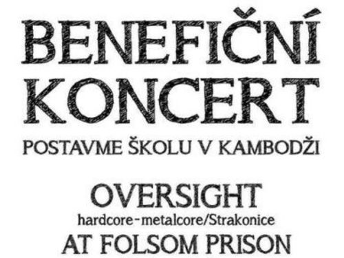 NO CHANCE OF RECOVERY, AT FOLSOM PRISON, OVERSiGHT &#8211; Benefiční koncert pro školu v Kambodži