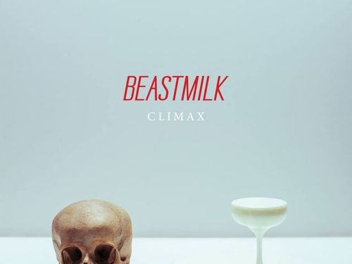 BEASTMILK &#8211; Climax