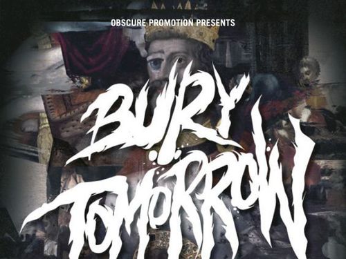 BURY TOMORROW (uk), CHUNK! NO CAPTAIN CHUNK! (fra) + support - info