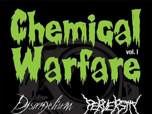 CHEMICAL WARFARE VOL.I &#8211; PERVERSITY (SK), DYSANGELIUM, MEAN MESSIAH, WE ALL GONNA DIE - info