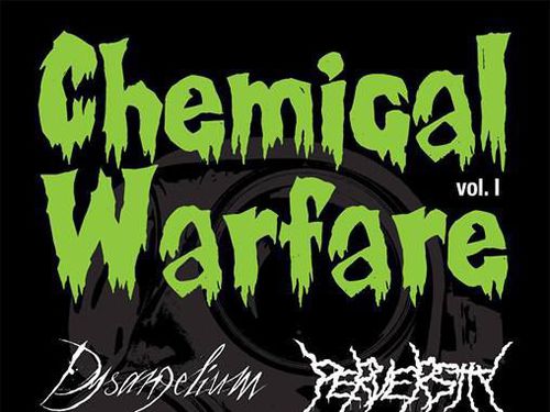 CHEMICAL WARFARE VOL.I &#8211; PERVERSITY (SK), DYSANGELIUM, MEAN MESSIAH, WE ALL GONNA DIE - info