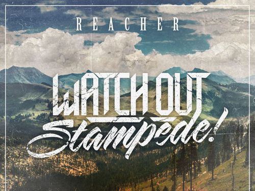 WATCH OUT STAMPEDE! – Reacher