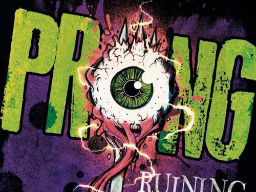 PRONG – Ruining Lives