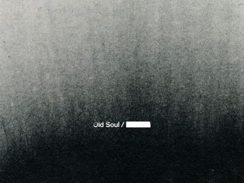 OLD SOUL / ██████