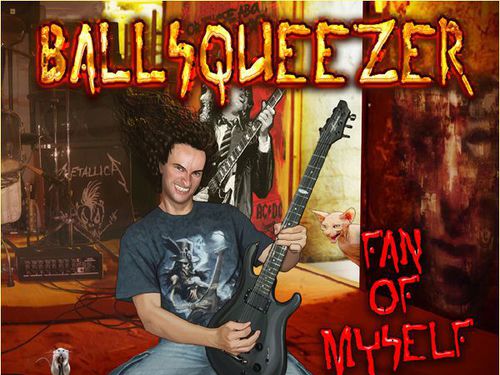 BALLSQUEEZER &#8211; Fan Of Myself