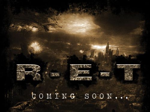R-E-T – Coming Soon...