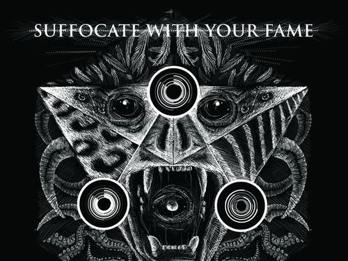 SUFFOCATE WITH YOUR FAME &#8211; Item(s)