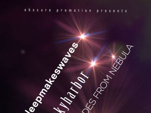 SLEEPMAKESWAVES (aus), SKYHARBOR (ind), TIDES FROM NEBULA (pol) - info
