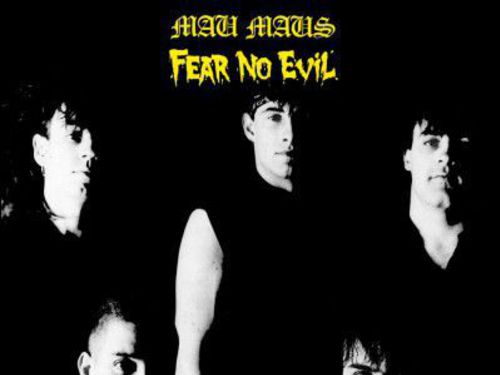 MAU MAUS – Fear No Evil