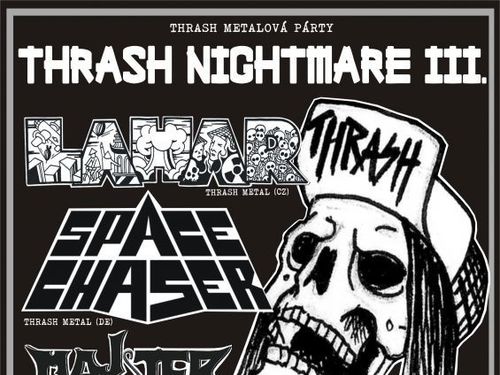 THRASH NIGHTMARE III. - SPACE CHASER, LAHAR, MAJSTER KAT, VENDETA, LAID TO WASTE, MURDER INC. - info