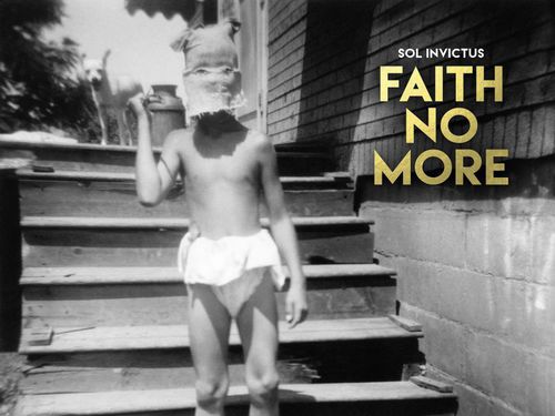 FAITH NO MORE &#8211; Sol Invictus