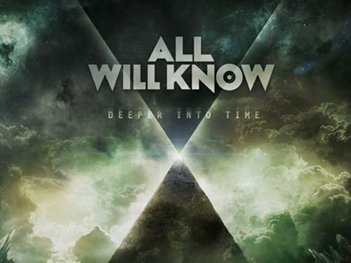 ALL WILL KNOW – Deeper Into Time