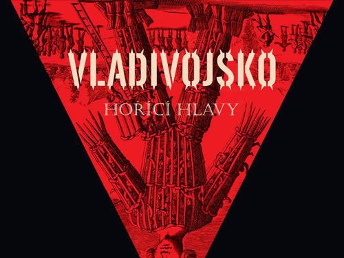 VLADIVOJSKO – Hořící hlavy