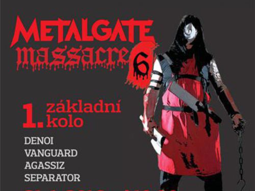 MetalGate Massacre vol.6 – 1. základní kolo - info