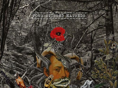 FOUR STIRRED HATREDS